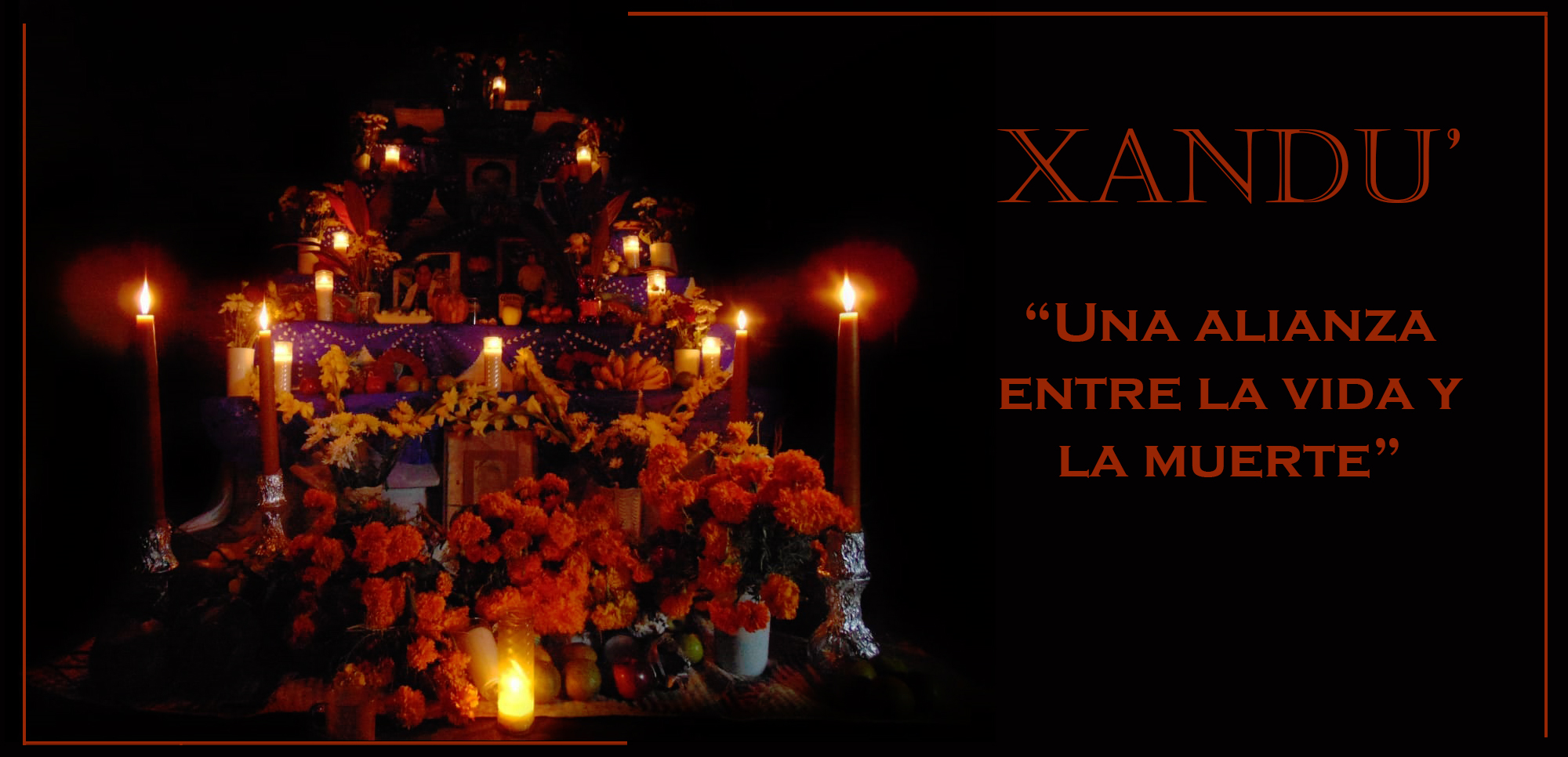 Xandu’, un acercamiento entre la vida y la muerte