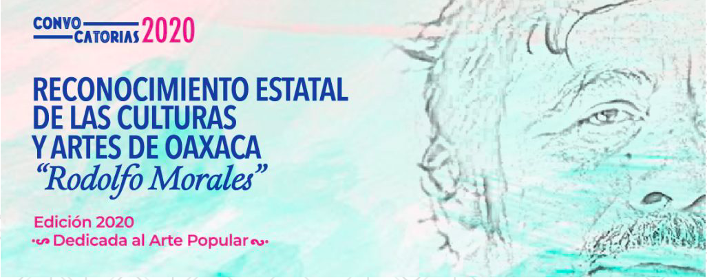 Prorroga Seculta Convocatoria del Reconocimiento  Estatal de las Culturas y Artes de Oaxaca “Rodolfo Morales”