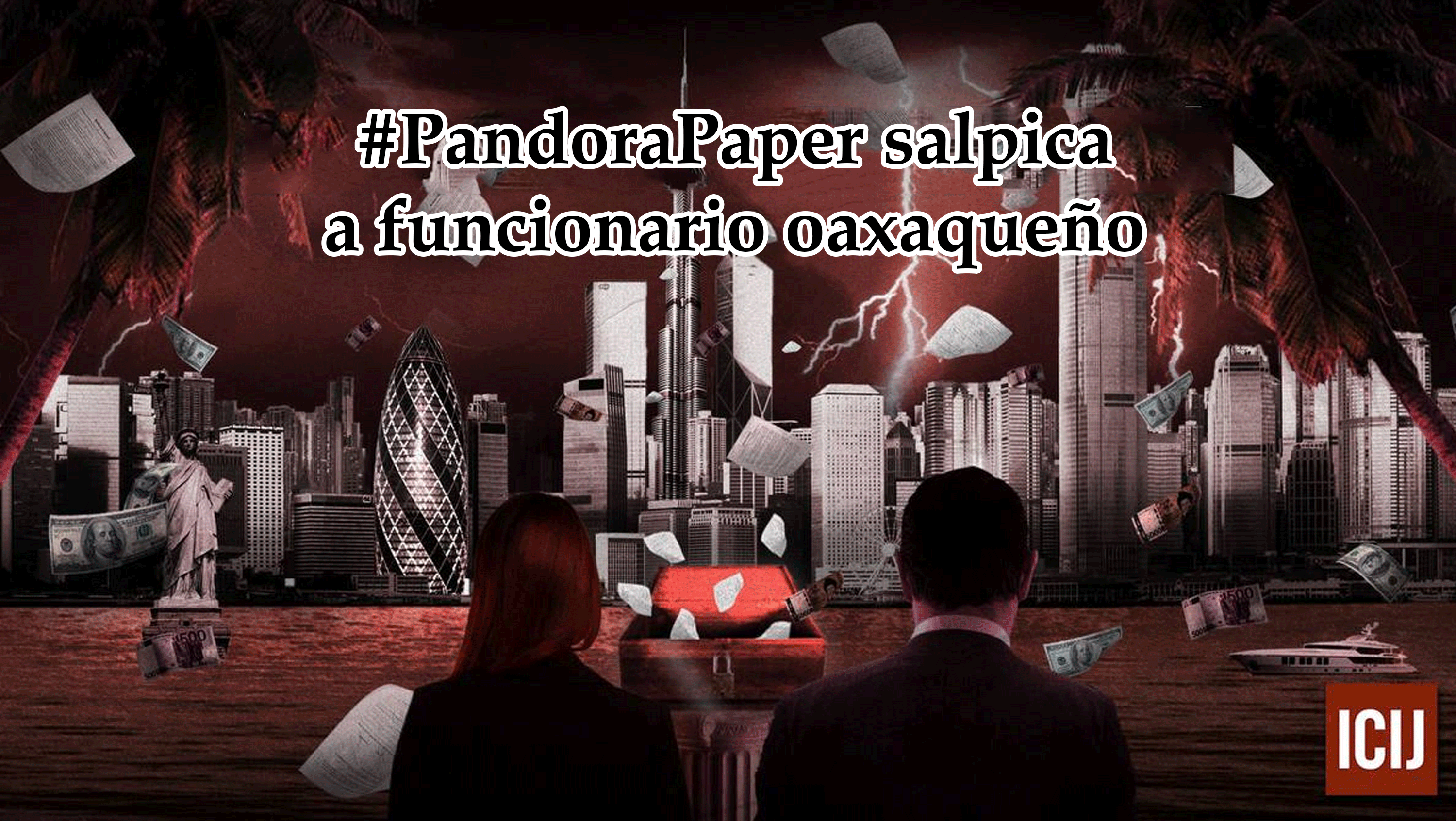 #PandoraPaper salpica a funcionario oaxaqueño